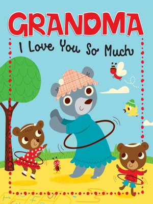 cover image of Grandma, I Love You So Much